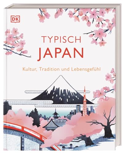 Typisch Japan von Jessie Voigts, Rebecca Hallett, Tim Hornyak, Carol King, Beth Reiber, Matthew Wilcox, Brian Ashcraft, Rob Goss, Michelle Mackintosh, Andrew Osmond, Simon Richmond, Giovanni Simone, Steve Wide DK Verlag – Reise (Hrsg.)