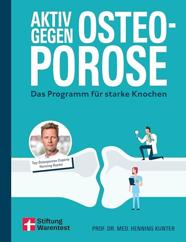 Aktiv gegen Osteoporose von Henning Kunter