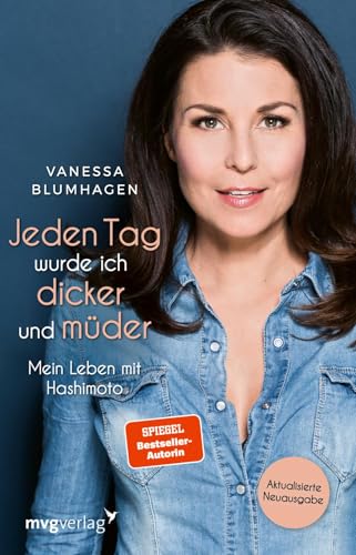 Jeden Tag wurde ich dicker und müder von Vanessa Blumhagen