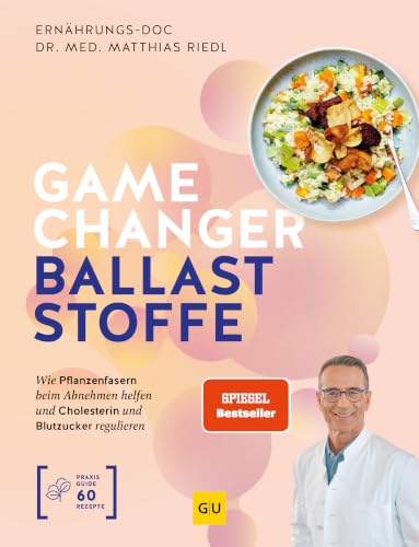 Gamechanger Ballaststoffe von Matthias Riedl