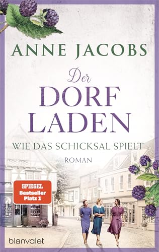 Der Dorfladen – Wie das Schicksal spielt von Anne Jacobs