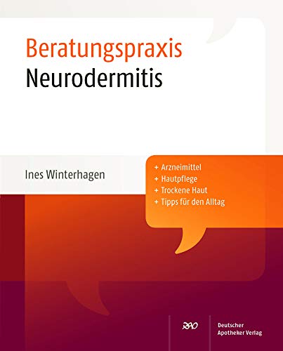 Neurodermitis: Arzneimittel, Hautpflege, trockene Haut, Alltag von Ines Winterhagen