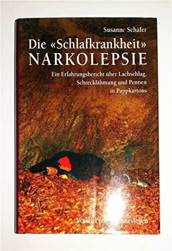 Die Schlafkrankheit Narkolepsie von Susanne Schäfer