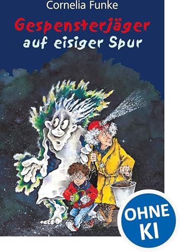 Gespensterjäger auf eisiger Spur von Cornelia Funke