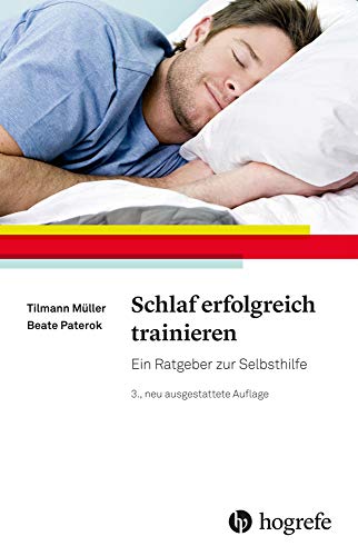Schlaf erfolgreich trainieren von Tilmann Müller & Beate Paterok