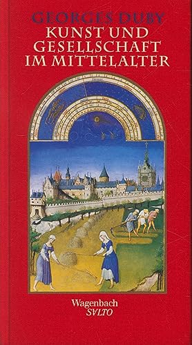 Kunst und Gesellschaft im Mittelalter von Georges Duby