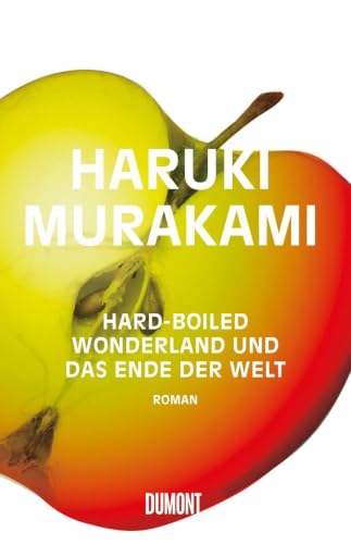 Hard-boiled Wonderland und das Ende der Welt von Haruki Murakami