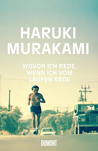 Wovon ich rede, wenn ich vom Laufen rede von Haruki Murakami