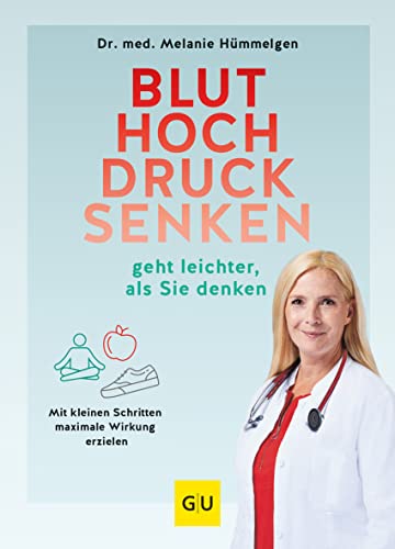 Bluthochdruck senken geht leichter, als Sie denken von Melanie Hümmelgen