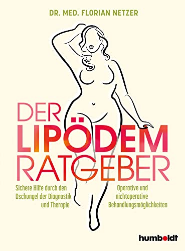 Der Lipödem-Ratgeber von Florian J. Netzer