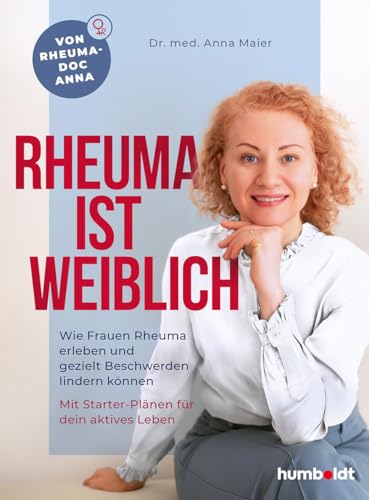 Rheuma ist weiblich von Anna Maier