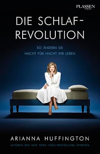 Die Schlaf-Revolution von Arianna Huffington