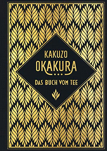 Das Buch vom Tee von Kakuzo Okakura