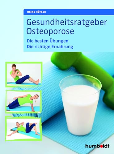 Gesundheitsratgeber Osteoporose von Heike Höfler