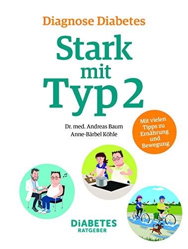 Diagnose Diabetes – Stark mit Typ 2 von Andreas Baum & Anne-Bärbel Köhle