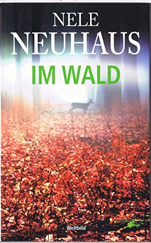 Im Wald von Nele Neuhaus