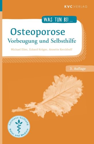 Osteoporose: Vorbeugung und Selbsthilfe von Eckard Krüger, Annette Kerckhoff Michael Elies