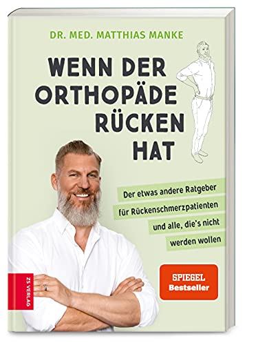 Wenn der Orthopäde Rücken hat von Matthias Manke
