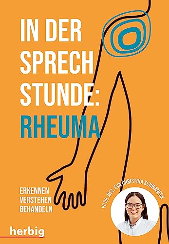 In der Sprechstunde: Rheuma von Eva Christina Schwaneck