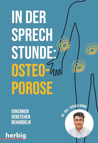 In der Sprechstunde: Osteoporose von Tassilo König