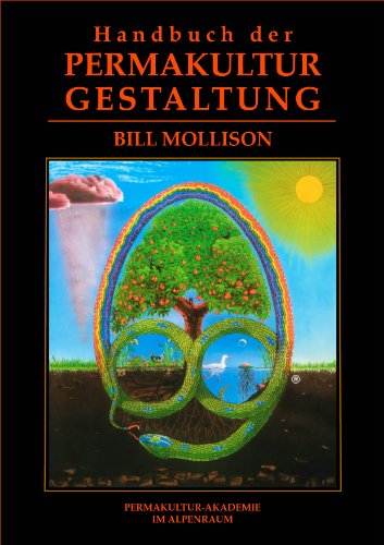 Handbuch der Permakultur-Gestaltung von Bill Mollison