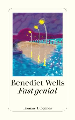 Fast genial von Benedict Wells
