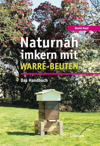 Naturnah imkern mit Warré-Beuten von David Heaf