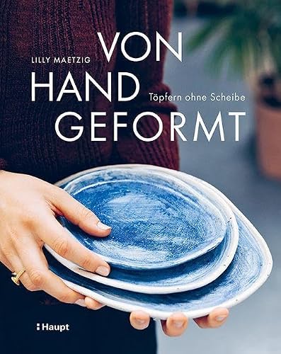 Von Hand geformt von Lilly Maetzig