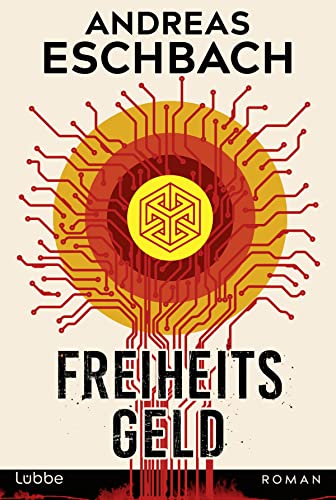 Freiheitsgeld von Andreas Eschbach