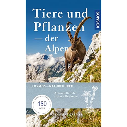 Tiere & Pflanzen der Alpen von Thomas Gretler
