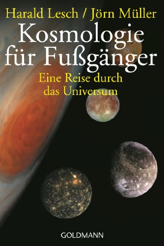 Kosmologie für Fußgänger von Harald Lesch; Jörn Müller