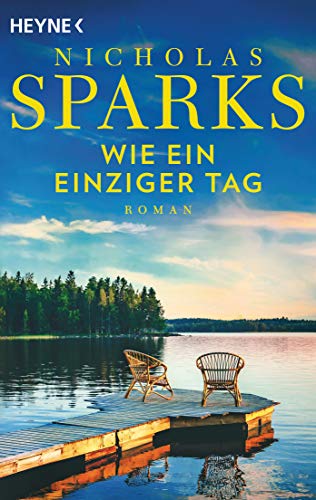 Wie ein einziger Tag von Nicholas Sparks