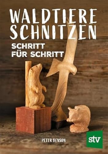 Waldtiere schnitzen von Peter Benson