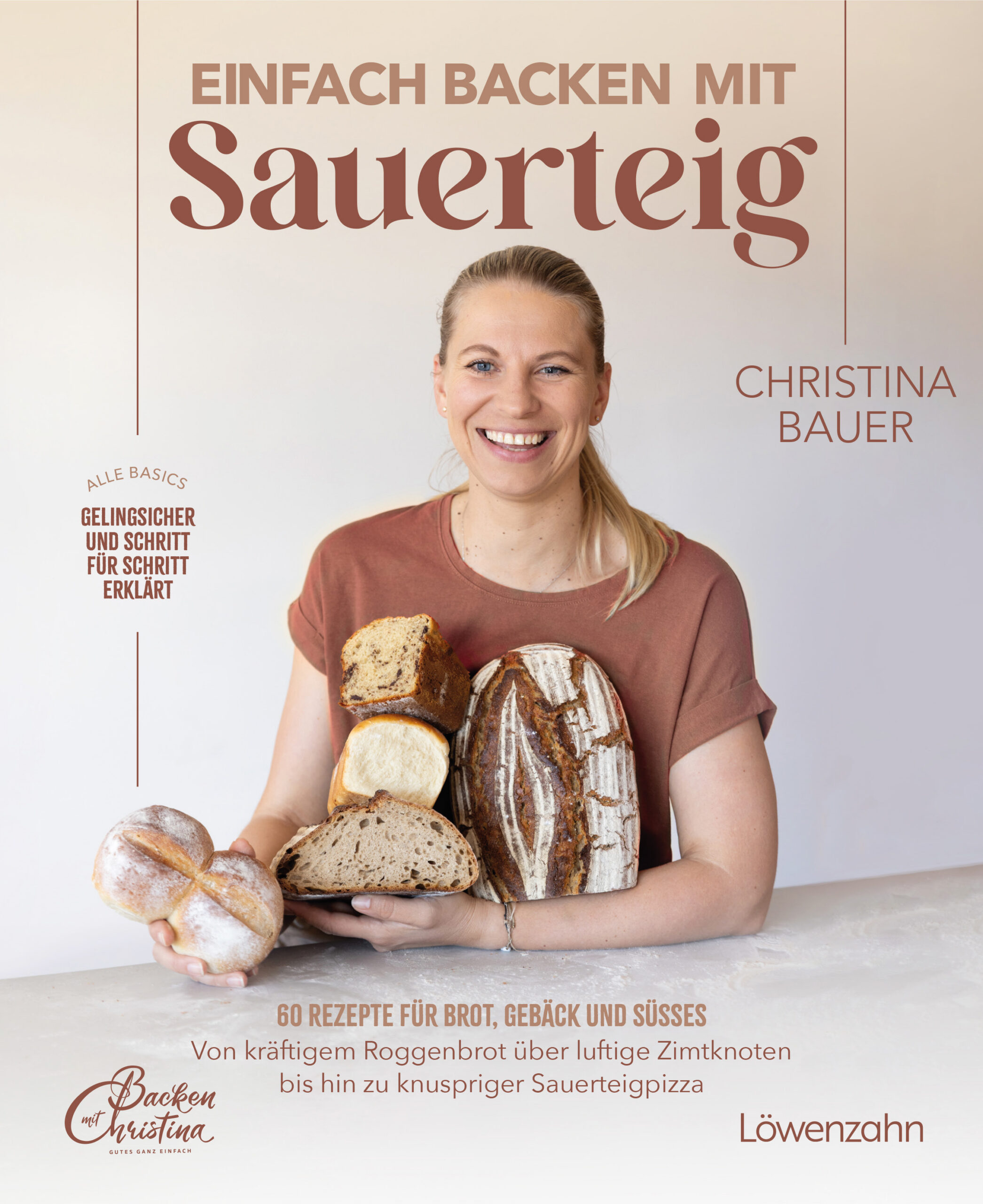 Einfach backen mit Sauerteig von Christina Bauer