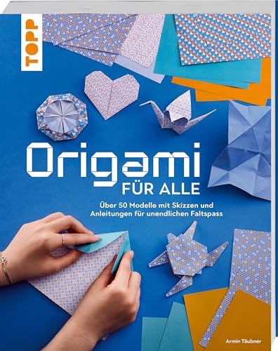 Origami für alle von Armin Täubner