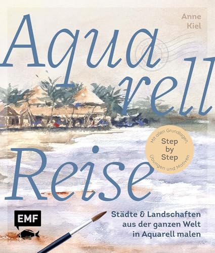 Aquarellreise von Anne Kiel