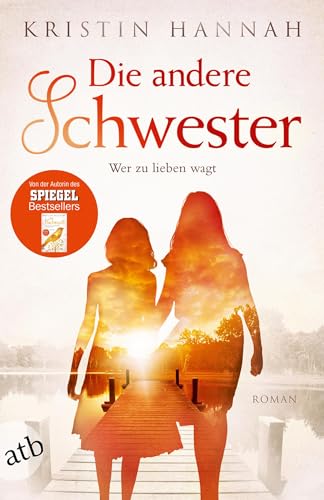 Die andere Schwester von Kristin Hannah