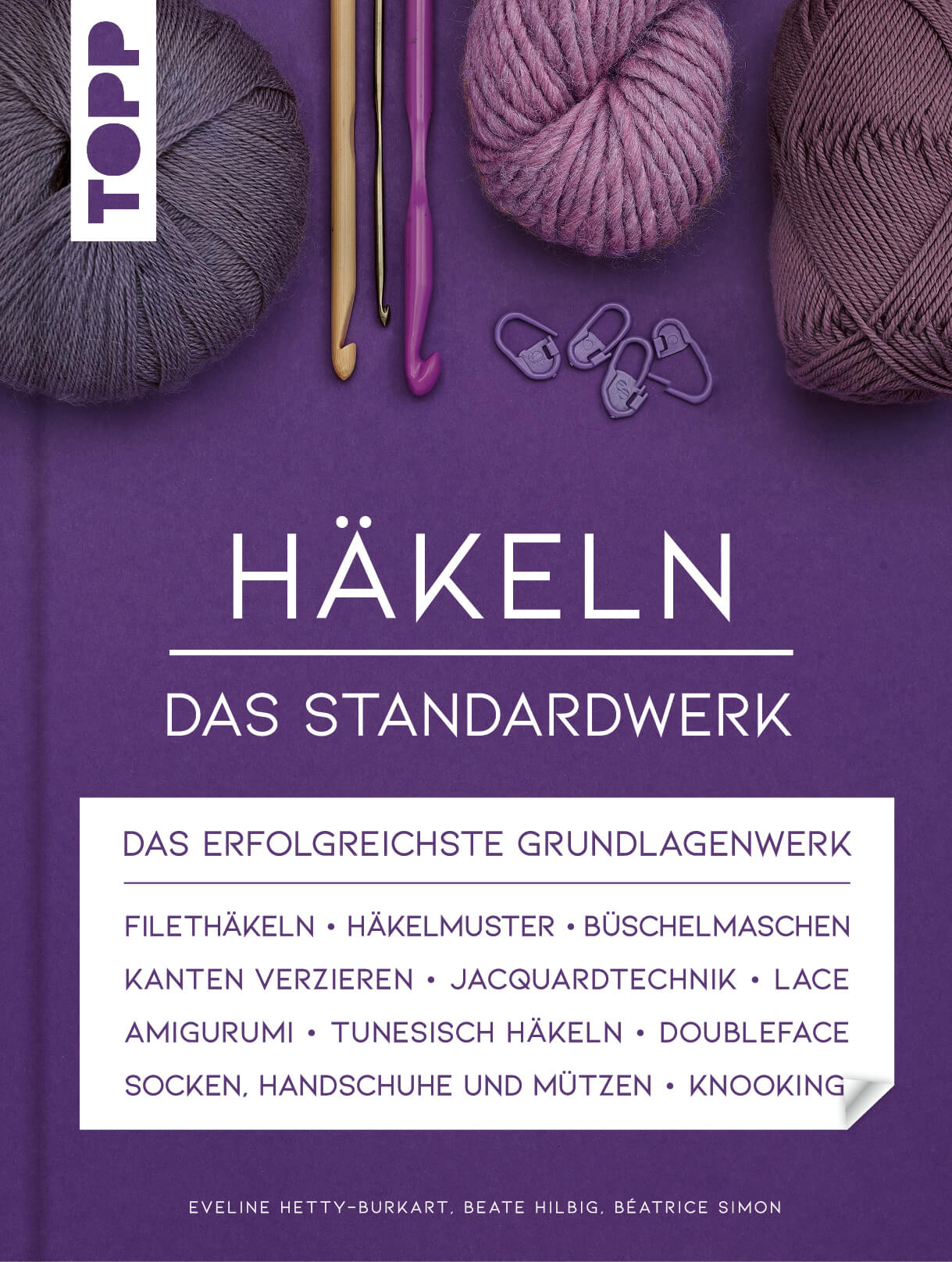 Häkeln – Das Standardwerk von Eveline Hetty-Burkart, Beate Hilbig & Béatrice Simon