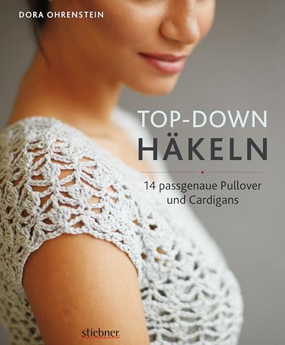 Top-Down Häkeln von Dora Ohrenstein