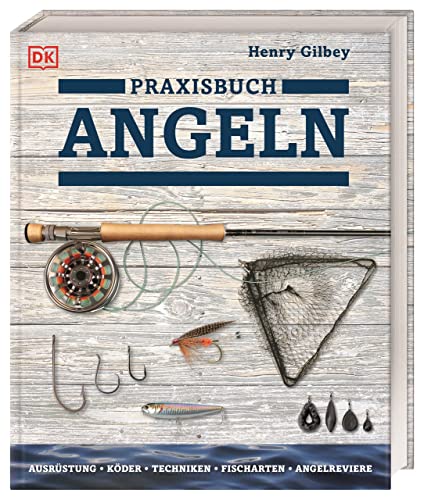 Praxisbuch Angeln von Henry Gilbey