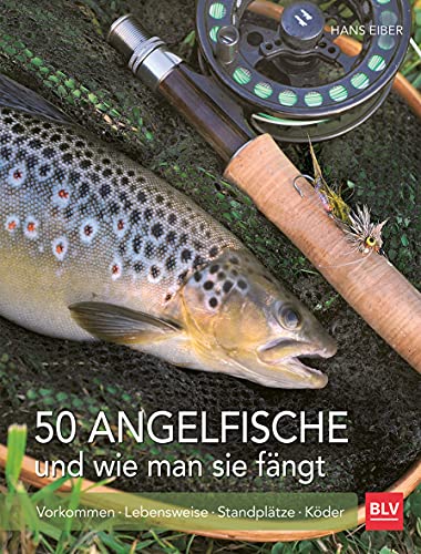 50 Angelfische und wie man sie fängt von Hans Eiber