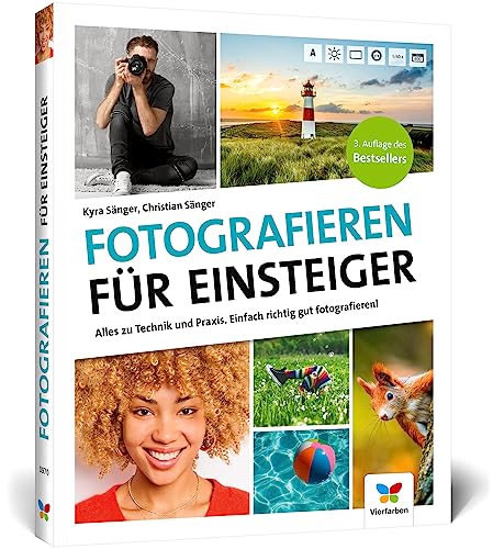 Fotografieren für Einsteiger von Kyra Sänger & Christian Sänger