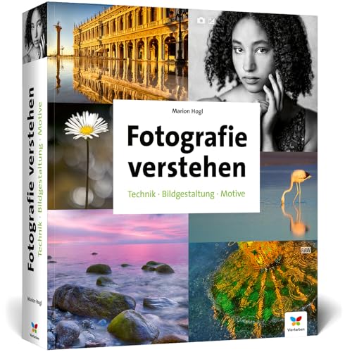 Fotografie verstehen von Marion Hogl