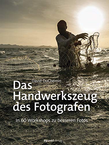 Das Handwerkszeug des Fotografen von David duChemin