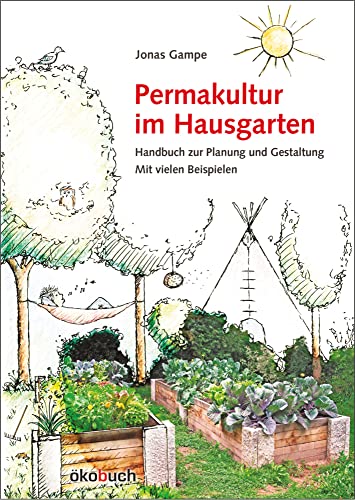 Permakultur im Hausgarten von Jonas Gampe