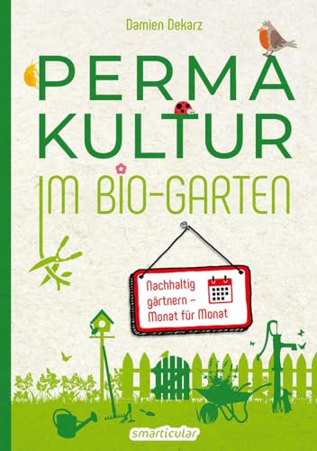 Permakultur im Bio-Garten von Damien Dekarz