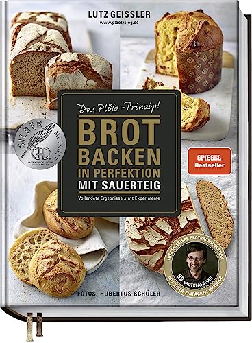 Brot backen in Perfektion mit Sauerteig von Lutz Geißler