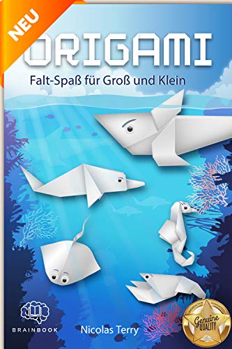 Origami Falt-Spaß für Groß und Klein von Nicolas Terry
