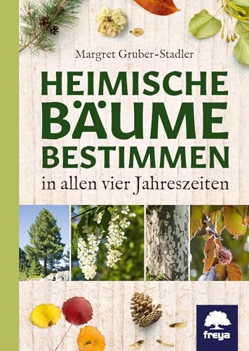 Heimische Bäume bestimmen von Margret Gruber-Stadler